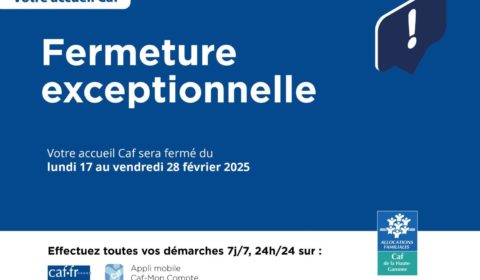 Fermeture CAF 17-28 février 2025