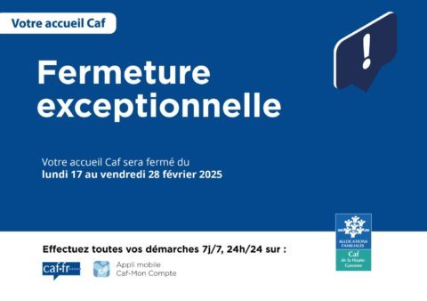 Fermeture CAF 17-28 février 2025